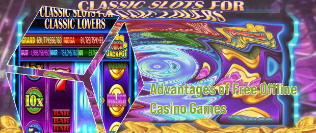Casino offline games